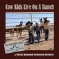 Cowkids Live On A Ranch - Paperback