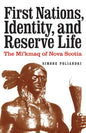 First Nations, Identity, and Reserve Life: The Mi'kmaq of Nova Scotia - Hardcover