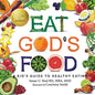 Eat God's Food: A Kid's Guide to Healthy Eating - Paperback