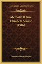 Memoir Of Jane Elizabeth Senior (1916) - Paperback
