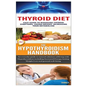 Thyroid Diet & the Hypothyroidism Handbook - Paperback