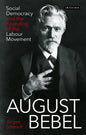 August Bebel: Social Democracy and the Founding of the Labour Movement - Paperback