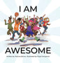 I Am Awesome - Hardcover