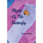 Flight of the Butterfly - Paperback