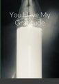 You Have My Gratitude - Paperback