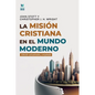La Misión Cristiana En El Mundo Moderno - Paperback