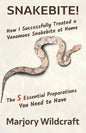 Snakebite!: How I Successfully Treated a Venomous Snakebite at Home; The 5 Essential Preparations You Need to Have - Paperback