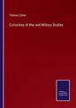 Curiosities of War and Military Studies - Paperback