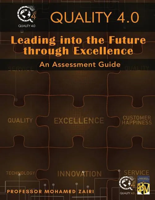 Leading into the Future through Excellence: An Assessment Guide - Paperback