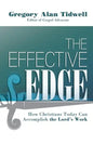 The Effective Edge: How Christians Today Can Accomplish the Lord's Work - Paperback