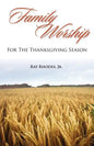 Family Worship for the Thanksgiving Season - Paperback