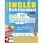 Aprender Inglés Divirtiéndose! - Nivel Avanzado: Intermedio a Difícil - Estudia 100 Temáticas Esenciales Con Sopas de Letras - Vol.1 - Paperback