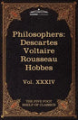 French and English Philosophers: Descartes, Voltaire, Rousseau, Hobbes: The Five Foot Shelf of Classics, Vol. XXXIV (in 51 Volumes) - Paperback