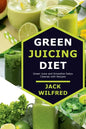 Green Juicing Diet. Green Juice and Smoothie Detox Cleanse with Recipes - Paperback