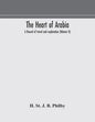 The heart of Arabia, a record of travel and exploration (Volume II) - Paperback