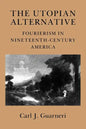 The Utopian Alternative: Lessons from the Labor, Peace, and Environmental Movements - Paperback