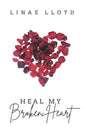 Heal My Broken Heart - Paperback
