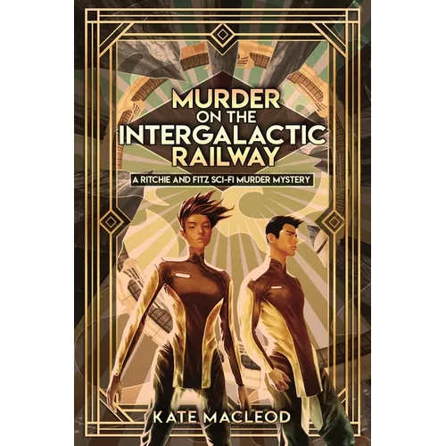 Murder on the Intergalactic Railway: A Ritchie and Fitz Sci-Fi Murder Mystery - Paperback