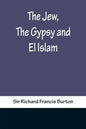 The Jew, The Gypsy and El Islam - Paperback