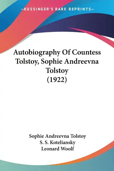 Autobiography Of Countess Tolstoy, Sophie Andreevna Tolstoy (1922) - Paperback