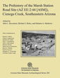 The Prehistory of the Marsh Station Road Site (AZ Ee:2:44 [Asm]), Cienega Creek, Southeastern Arizona - Paperback