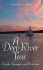 A Deep River Year: People, Passages, and Promises - Hardcover