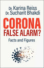 Corona, False Alarm?: Facts and Figures - Paperback
