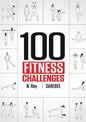 100 Fitness Challenges: Month-long Darebee Fitness Challenges to Make Your Body Healthier and Your Brain Sharper - Paperback