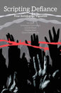 Scripting Defiance: Four Sociological Vignettes - Hardcover