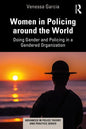 Women in Policing Around the World: Doing Gender and Policing in a Gendered Organization - Paperback