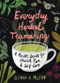 Everyday Herbal Teamaking: A Pocket Guide for Health, Fun, and Self-Care - Paperback