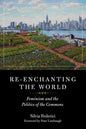 Re-Enchanting the World: Feminism and the Politics of the Commons - Paperback