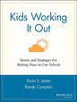 Kids Working It Out: Stories and Strategies for Making Peace in Our Schools - Paperback