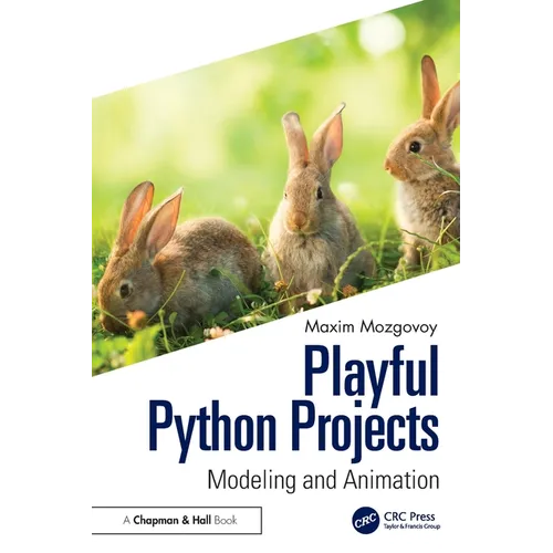 Playful Python Projects: Modeling and Animation - Paperback