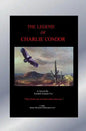 The Legend of Charlie Condor. - Paperback