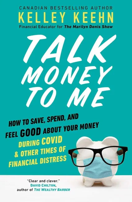 Talk Money to Me: Save Well, Spend Some, and Feel Good about Your Money - Paperback