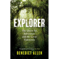 Explorer: The Quest for Adventure and the Great Unknown - Paperback