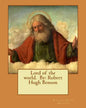 Lord of the world. By: Robert Hugh Benson - Paperback