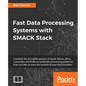 Fast Data Processing Systems with SMACK Stack - Paperback