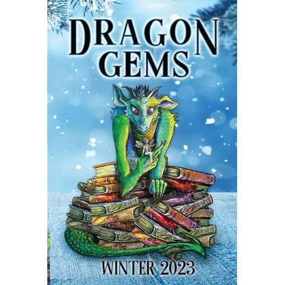 Dragon Gems: Winter 2023 - Paperback