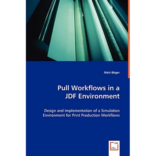 Pull Workflows in a JDF Environment - Paperback