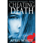 Cheating Death: The Immortal Descendants book 5 - Paperback