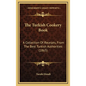 The Turkish Cookery Book: A Collection of Receipts, from the Best Turkish Authorities (1865) - Hardcover