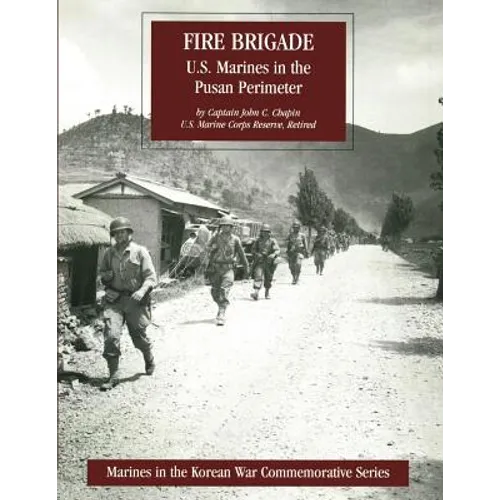 Fire Brigade: U.S. Marines in the Pusan Perimeter - Paperback