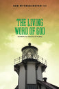 The Living Word of God: Rethinking the Theology of the Bible - Paperback