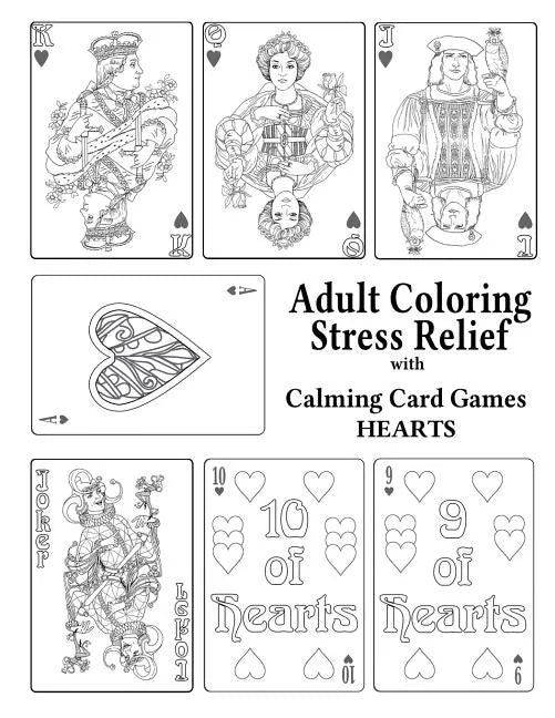 Adult Coloring Stress Relief with Calming Card Games: Hearts - Paperback