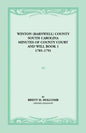 Winton (Barnwell) County, South Carolina Minutes of County Court and Will Book 1, 1785-1791 - Paperback