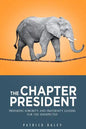 The Chapter President: Preparing Sorority and Fraternity Leaders for the Unexpected - Paperback