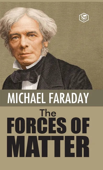 The Forces of Matter - Hardcover