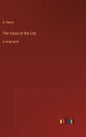 The Voice of the City: in large print - Hardcover